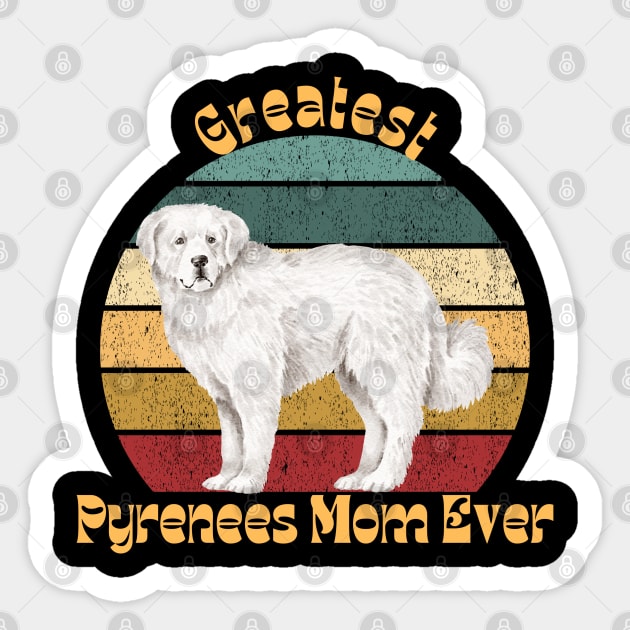 Greatest Pyrenees Mom Ever Sticker by TrapperWeasel